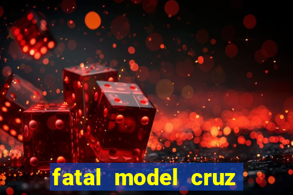 fatal model cruz das almas bahia